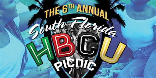 South Florida HBCU Picnic - 6th Annual