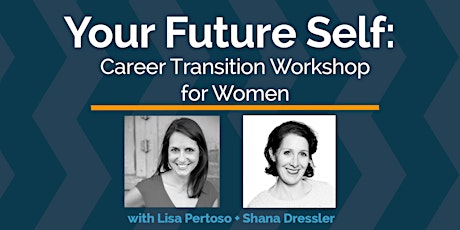 Your Future Self: Career Transition Workshop for Women primary image