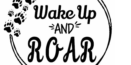 Wake Up and ROAR Women's Event