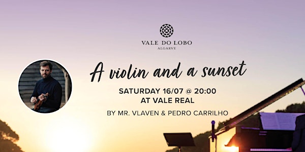 A Violin and a Sunset - Intimate Concert by Mr. Vlaven & Pedro Carrilho