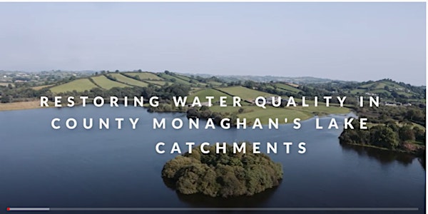Restoring Water Quality in Monaghan's Lake Catchments. Movie and discussion