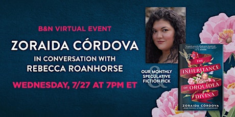 B&N Virtual Event: Zoraida Córdova for THE INHERITANCE OF ORQUÍDEA DIVINA! tickets