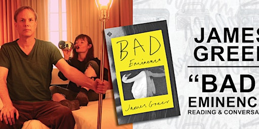 Reading & Conversation: James Greer, author of Bad Eminence