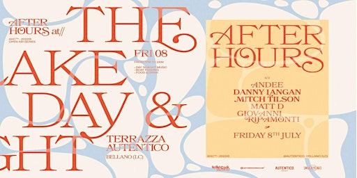 AFTER HOURS at the LAKE - DAY N NIGHT PARTY  at @Autentico Terrazza