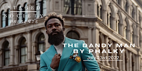 STAGED SOCIETY PRESENTS : THE DANDY MAN BY PHALKY tickets