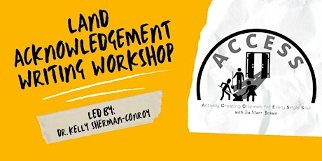 ACCESS: Land Acknowledgment Writing Workshop! tickets