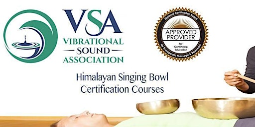 VSA Singing Bowl Certification Course Seattle WA August 23-28, 2022