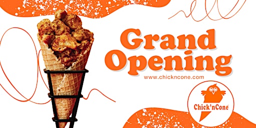 Chick'nCone Grand Opening