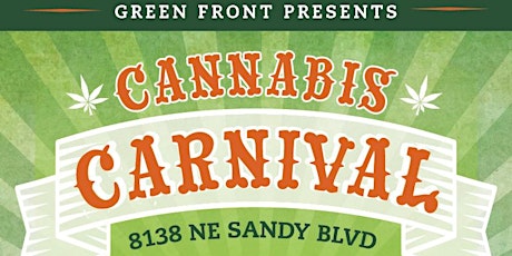 Green Front Cannabis Carnival! 710 celebration!! DEALS ALL DAY! tickets