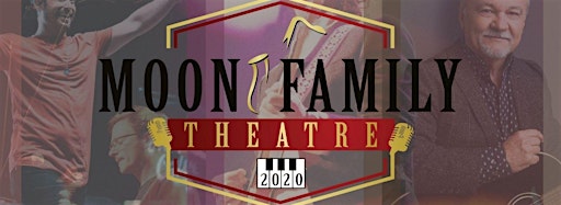Collection image for MOON FAMILY THEATRE | CONCERT SERIES