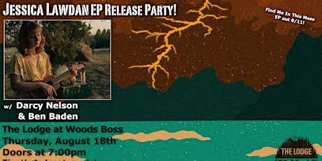 JessIca Lawdan EP Release Party w/ Darcy Nelson & Bennie and the Frets