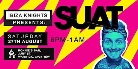 Ibiza Knights Presents: Suat tickets