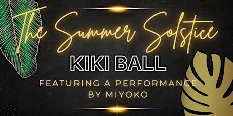 The Summer Solstice Kiki Ball tickets