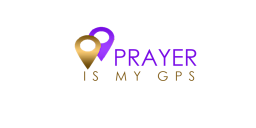 Prayer is My GPS Prayer Conference
