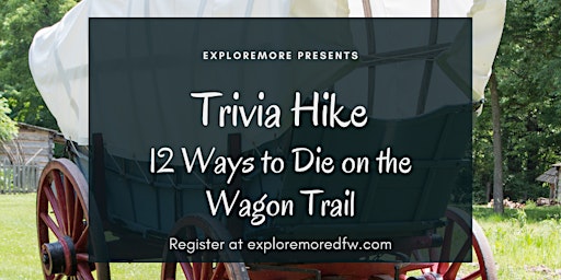 Wagon Trail Trivia Hike