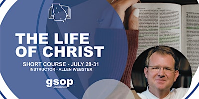 The Life Of Christ | Short Course