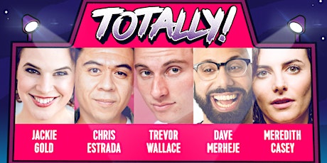 Totally! Standup Comedy w/ TREVOR WALLACE and DAVE MERHEJE primary image