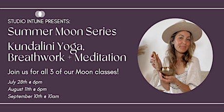 Summer Moon Series - Kundalini, Breathwork & Meditation in Gorgeous Studio tickets