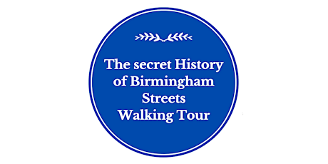 Secret History of  Birmingham Streets walking tour tickets