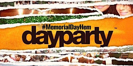 #MemorialDayHem | THE BIGGEST DAY PARTY EVER | Memorial Day MONDAY!  primary image