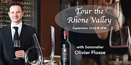 Tour the Rhone Valley  Wine Tasting & Seminar
