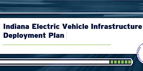 Indiana Electric Vehicle Infrastructure Deployment Plan Webinar tickets