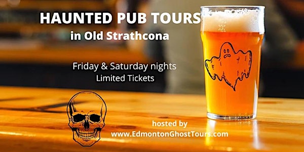 Haunted Pub Tours - Old Strathcona