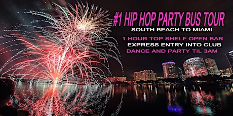 SOUTH BEACH PARTY BUS TOUR to HIP HOP CLUB OR EDM/LATIN NIGHTCLUB tickets