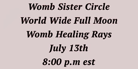 Free Full Moon Womb Healing Rays Sister Circle tickets