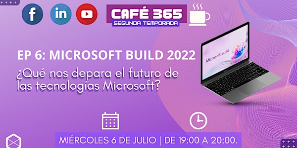 Café 365 EP6: ¿Qué nos depara el futuro de las tecnologías Microsoft?