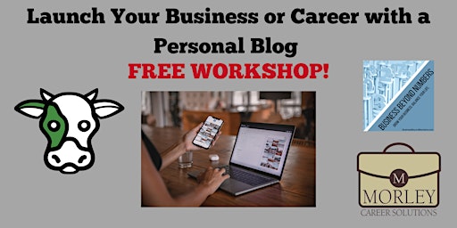 Launch Your Business or Career with a Personal Blog - FREE Workshop!