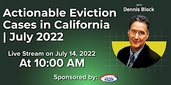 Actionable Eviction Cases in California I July 2022