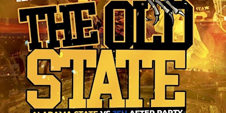 The Old State (ASU vs JSU AFTER PARTY)