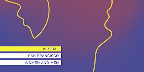 08/17: SF/Bay Area Virtual Conscious Dating Experience