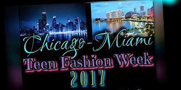Dreams Teen Fashion Week Chicago-Miami