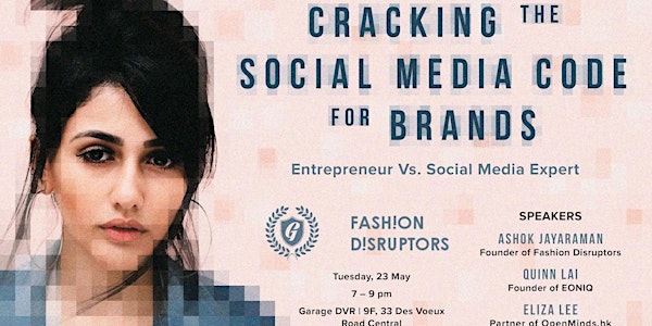 Fashion Disruptors - Cracking The Social Media Code for Brands