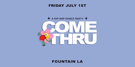Come Thru (A Hip-Hop Dance Party) tickets