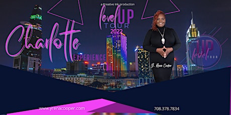 LEVEL UP TOUR 2022 ~ CHARLOTTE EXPERIENCE