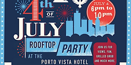 4th of July Rooftop Party at the Porto Vista Hotel