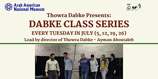 Dabke Class Series with Thowra Dabke at AANM (July 2022)