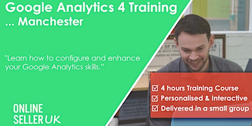 Immagine principale di Google Analytics 4 ( GA4) Training Course - Manchester 