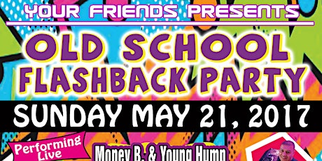 Your Friends Presents "Old School Flashback Party Feat. Digital Underground, Candyman, Mellow Man Ace, J.J. FAD, Timmy T and Nocera @ The Graduate primary image
