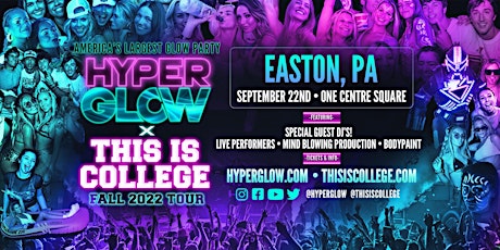 HYPERGLOW x This Is College - Easton, PA “Fall 2022 Tour"