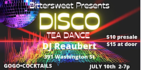 Bittersweet Presents: Disco Tea Dance tickets
