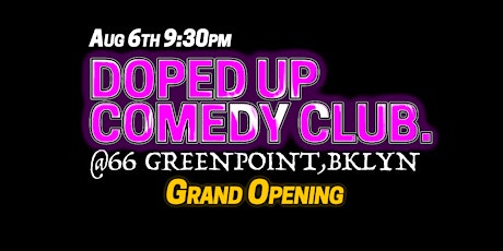 Doped Up Comedy Club. Grand Opening & After Party tickets