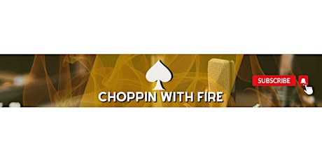 Choppin with Fire Presents: Chop Night Featuring JJ Will