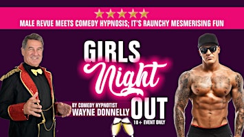 Girls Night Out Comedy Hypnosis by Wayne Donnelly