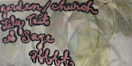 Lily Tait & Sage Pbbbt - "Garden/Church" album launch tickets