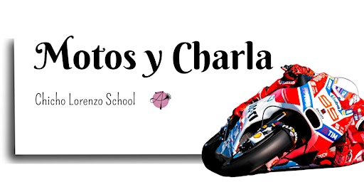 Charla y Motos con Chicho Lorenzo School