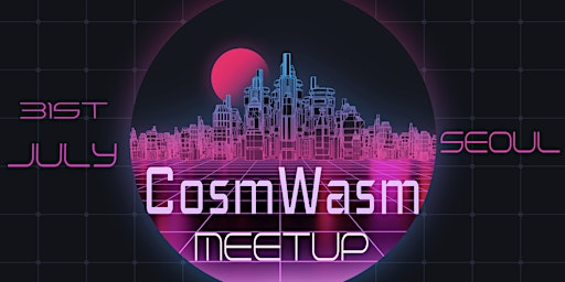 CosmWasm Meetup in Seoul